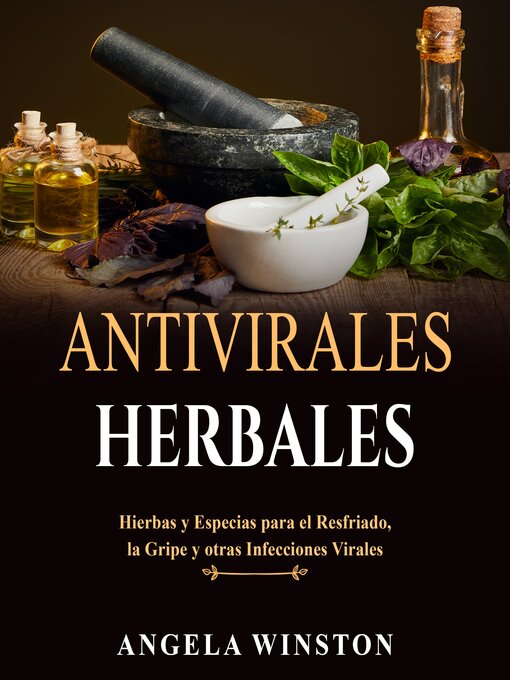 Title details for ANTIVIRALES  HERBALES by Angela Winston - Available